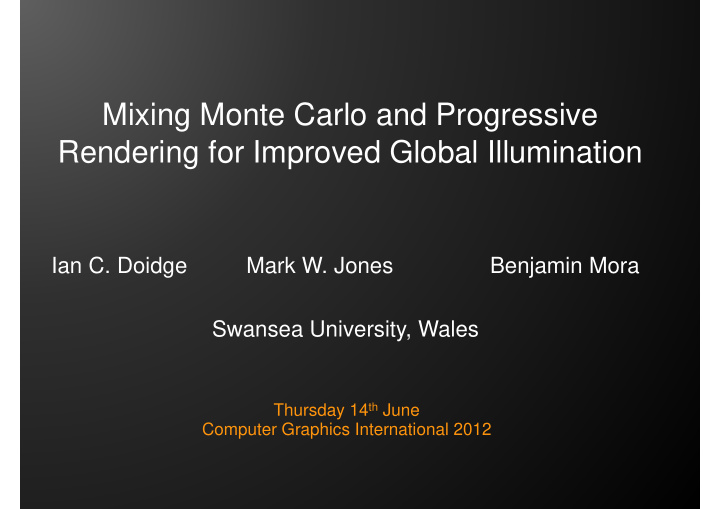 mixing monte carlo and progressive rendering for improved