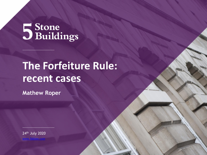 the forfeiture rule recent cases