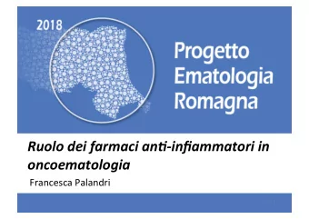 Ruolo  dei  farmaci  an/-infiammatori  in   oncoematologia  Francesca
