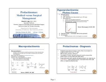 Prolactinomas:  Pituitary Causes  Medical versus Surgical  1.  Pituitary tumor  a.  Prolactinoma