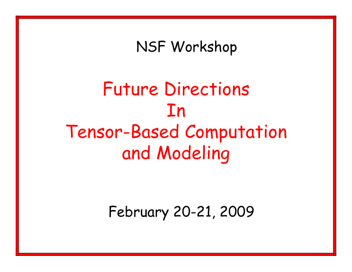 future directions in tensor based computation and modeling