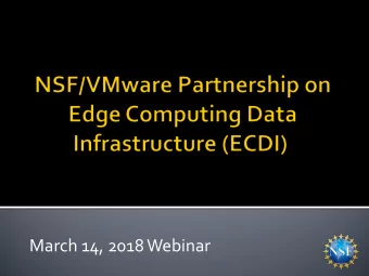 March 14, 2018 Webinar  Welcome and CISE Context  James Kurose  Assistant Director, CISE  ECDI