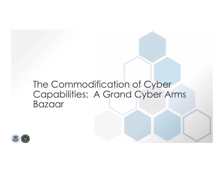 the commodification of cyber capabilities a grand cyber