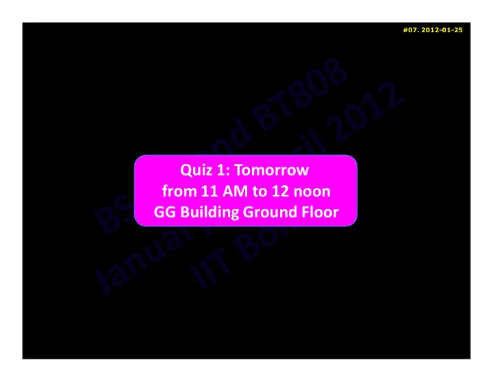 quiz 1 tomorrow from 11 am to 12 noon gg building ground