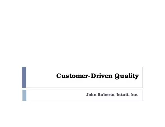 Customer-Driven Quality  John Ruberto, Intuit, Inc.  First, a word from my sponsor  A Leading