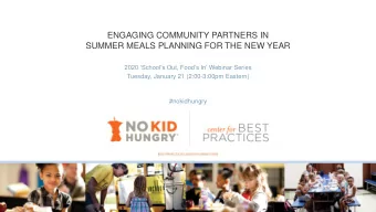 SUMMER MEALS PLANNING FOR THE NEW YEAR 2020 Schools Out, Foods In Webinar Series