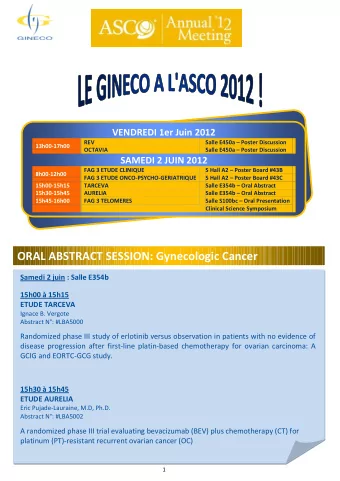 ORAL ABSTRACT SESSION: Gynecologic Cancer Samedi 2 juin : Salle E354b  15h00  15h15  ETUDE