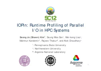 IOPin: Runtime Profiling of Parallel  I/ O in HPC S  ystems Seong Jo (Shawn) Kim * , S on + ,