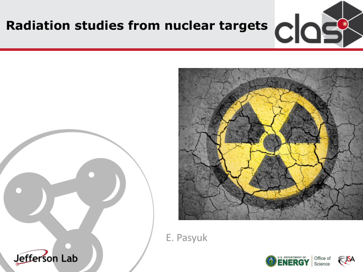 radiation studies from nuclear targets
