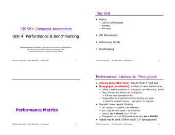 Unit 4: Performance &amp; Benchmarking  CPU Performance  Performance Pitfalls