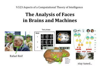 The  Analysis  of  Faces      in  Brains  and  Machines    Rafael