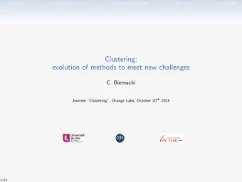 Clustering:  evolution of methods to meet new challenges  C. Biernacki ee Clustering, Orange