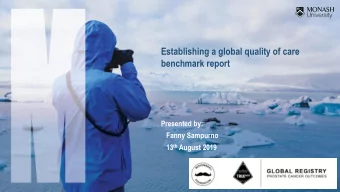 Establishing a global quality of care  benchmark report  Presented by:  Fanny Sampurno 13 th August