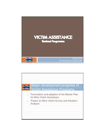 Major development progress of  Victim Assistance Programs  Formulation and adoption of the Master