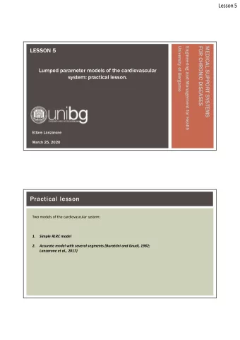 Practical lesson  Two models of the cardiovascular system:  1.  Simple RLRC model  2.  Accurate