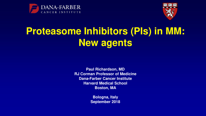 proteasome inhibitors pis in mm new agents