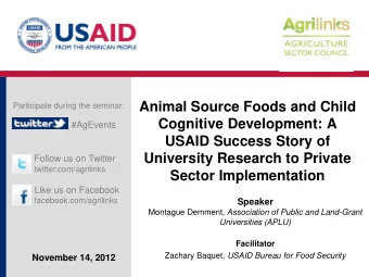 Animal Source Foods and Child  Participate during the seminar:  Cognitive Development: A  #AgEvents
