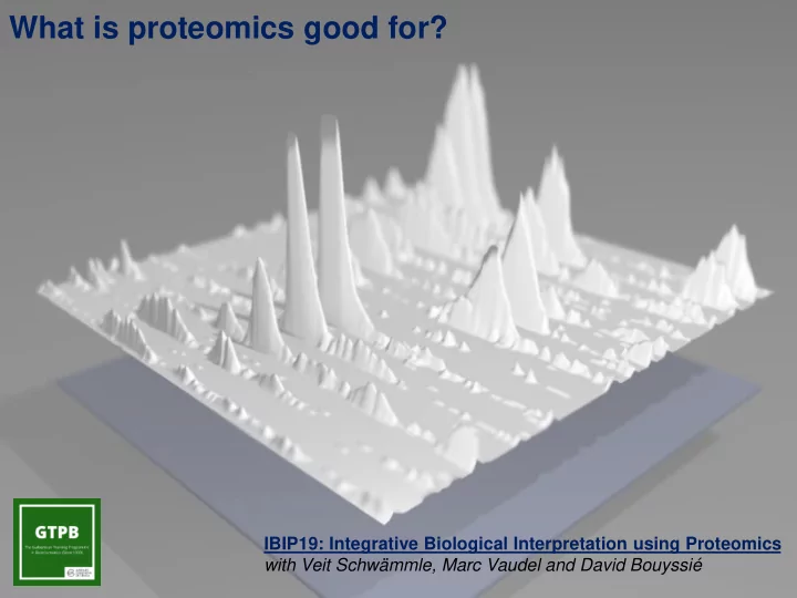 what is proteomics good for
