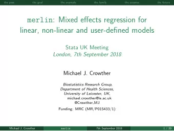merlin : Mixed effects regression for  linear, non-linear and user-defined models  Stata UK Meeting