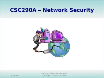 CSC290A  Network Security  Hofstra University  Network  Security Course, CSC290A  1  01/30/06