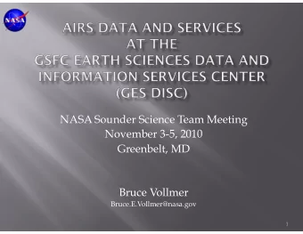 NASA Sounder Science Team Meeting  November 3-5, 2010  Greenbelt, MD  Bruce Vollmer