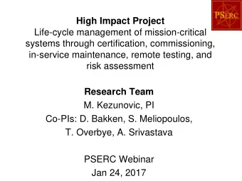 High Impact Project  Life-cycle management of mission-critical  systems through certification,