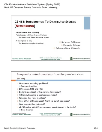 [N ETWORKING ]  Encapsulation and Layering  Packets grow with headers and trailers  As they trickle