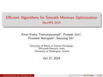 Efficient Algorithms for Smooth Minimax Optimization  NeurIPS 2019 Kiran Koshy Thekumparampil  ,
