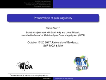 Preservation of prox-regularity Florent Nacry 1  Based on a joint work with Samir Adly and Lionel