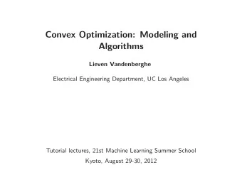 Convex Optimization: Modeling and  Algorithms  Lieven Vandenberghe  Electrical Engineering