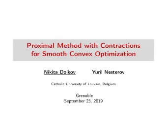 Proximal Method with Contractions  for Smooth Convex Optimization  Nikita Doikov  Yurii Nesterov