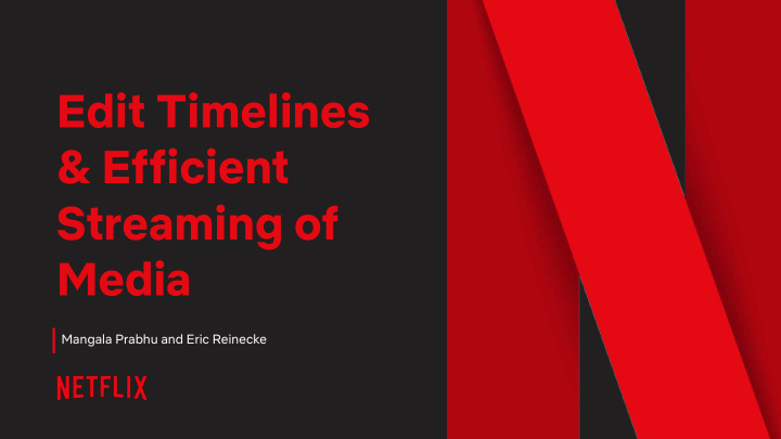 edit timelines efficient streaming of media