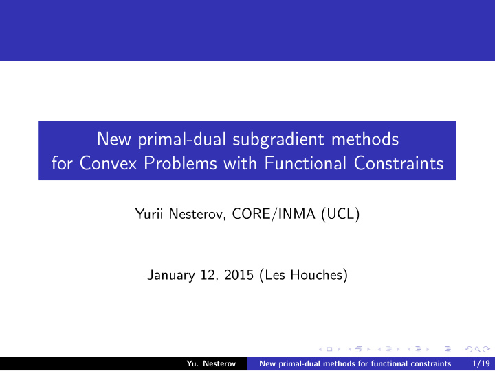 new primal dual subgradient methods for convex problems
