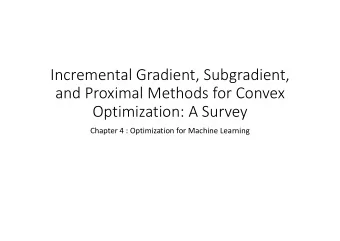 Incremental Gradient, Subgradient,  and Proximal Methods for Convex  Optimization: A Survey