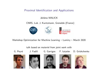 Proximal Identification and Applications  J  er  ome MALICK  CNRS, Lab. J. Kuntzmann, Grenoble