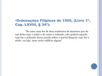 Cap. LXVIII,  34):  Se uma casa for de dois senhorios de maneira que de  um deles seja o
