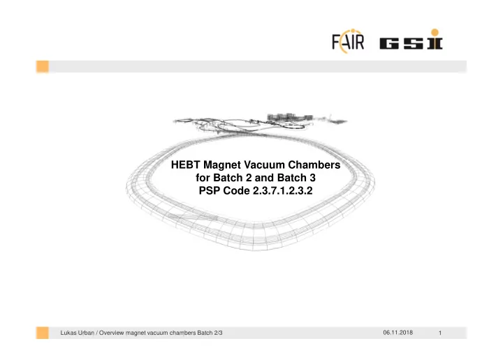 hebt magnet vacuum chambers for batch 2 and batch 3 psp