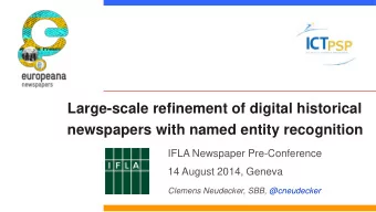 Large-scale refinement of digital historical  newspapers with named entity recognition  IFLA