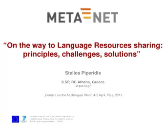 On the way to Language Resources sharing:  principles, challenges, solutions  Stelios