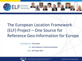 The European Location Framework (ELF) Project  One Source for Reference Geo  Information for