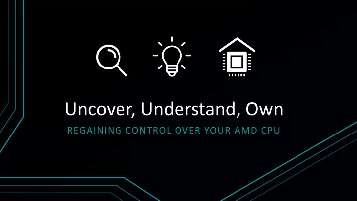 uncover understand own