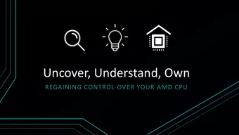 Uncover, Understand, Own  REGAINING CONTROL OVER YOUR AMD CPU  Christian Werling  Uncover  Security