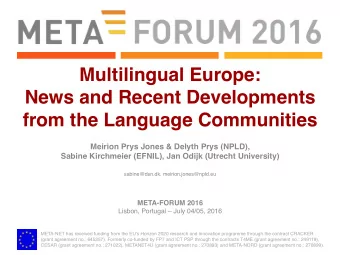 Multilingual Europe:   News and Recent Developments  from the Language Communities  Meirion Prys