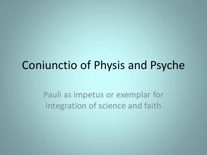 coniunctio of physis and psyche