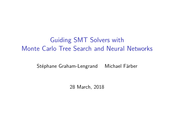guiding smt solvers with monte carlo tree search and