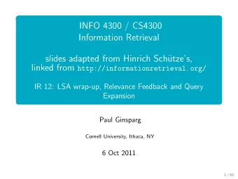 INFO 4300 / CS4300  Information Retrieval  slides adapted from Hinrich Sch  utzes, linked from