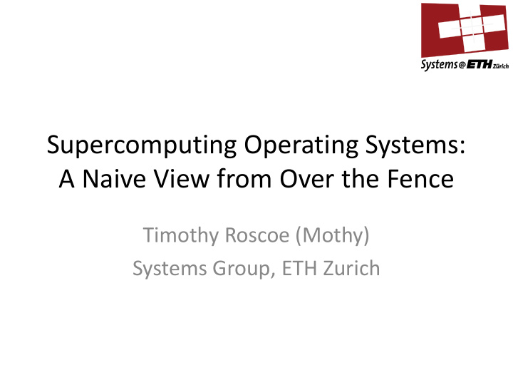 supercomputing operating systems a naive view from over