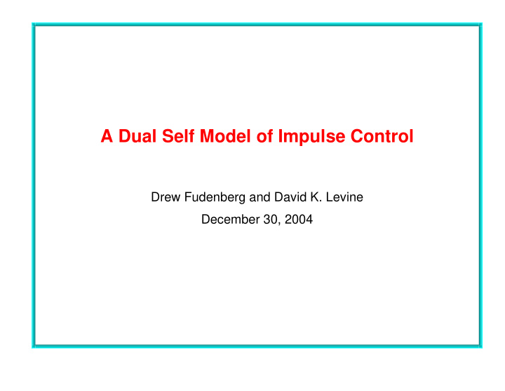 a dual self model of impulse control