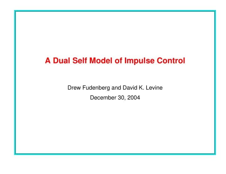 a dual self model of impulse control