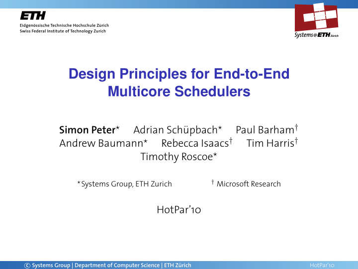 design principles for end to end multicore schedulers